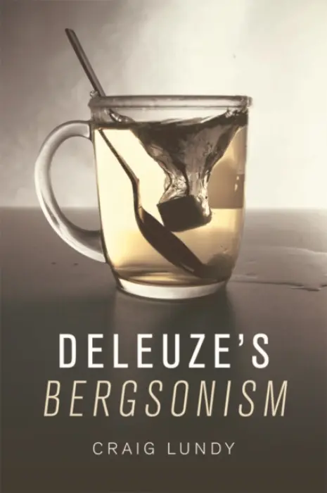 Deleuze's Bergsonism - Lundy, Craig (Reader in Politics, London Metropolitan University)