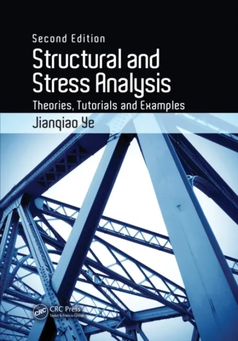 Structural and Stress Analysis - Ye, Jianqiao (Lancaster University, United Kingdom)