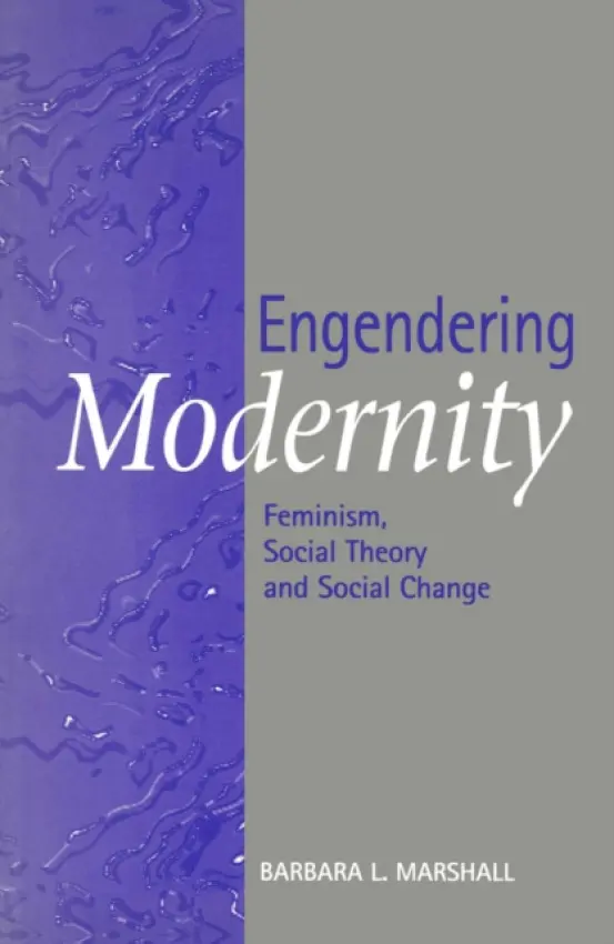 Engendering Modernity - Marshall, Barbara L. (Trent University)
