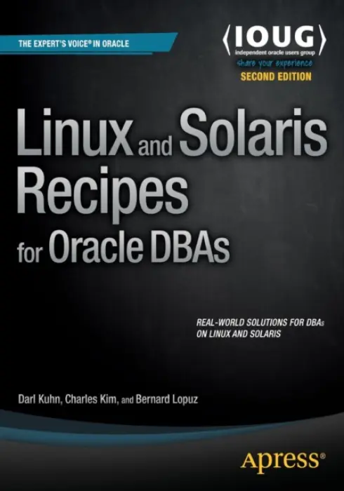 Linux and Solaris Recipes for Oracle DBAs - Kuhn, Darl a Lopuz, Bernard a Kim, Charles