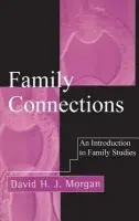 Family Connections - Morgan, David H. J. (University of Wisconsin)