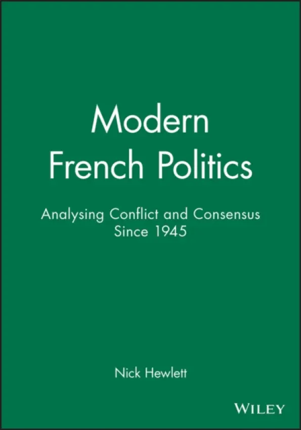 Modern French Politics - Hewlett, Nick (Oxford Brookes University)