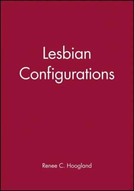 Lesbian Configurations - Hoogland, Renee C.