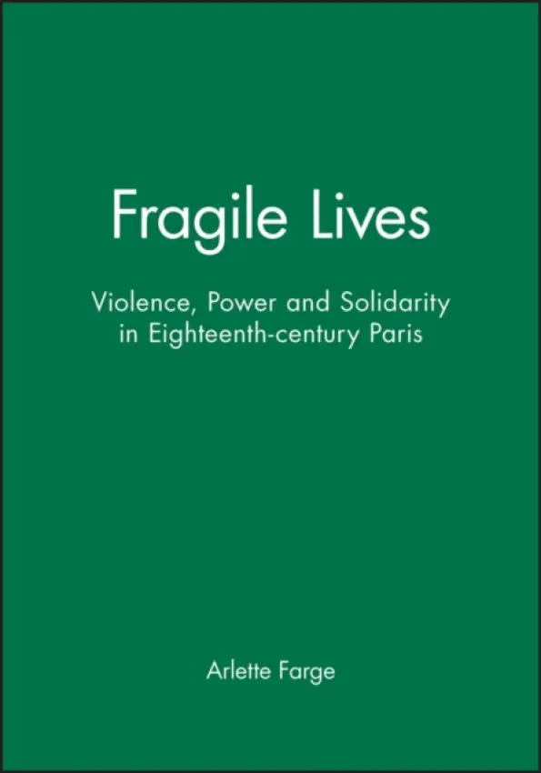 Fragile Lives - Farge, Arlette