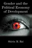 Gender and the Political Economy of Development - Rai, Shirin M.