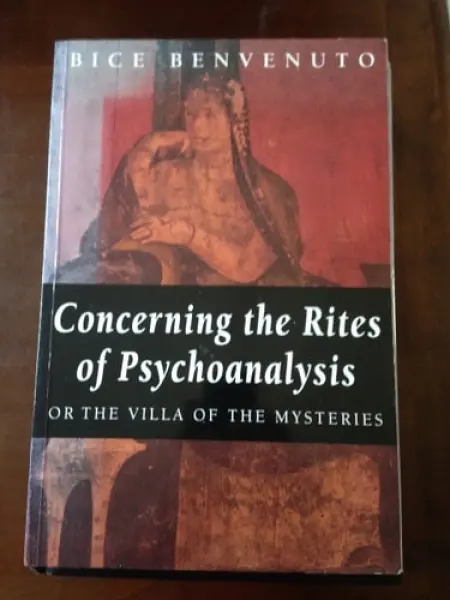 Concerning the Rites of Psychoanalysis - Benvenuto, Bice (Centre for Freudian Analysis and Research, London)