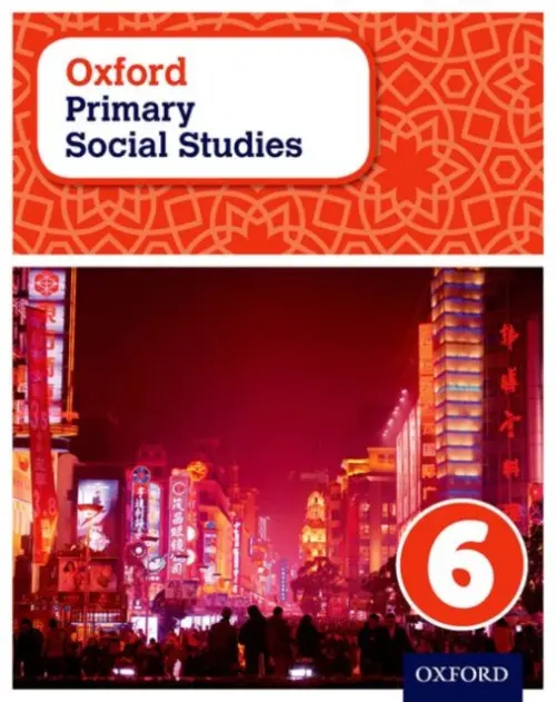 Oxford Primary Social Studies Student Book 6 - Lunt, Pat (, Bath, UK)