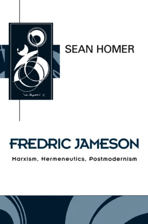 Fredric Jameson - Homer, Sean (University of Sheffield)