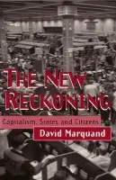 New Reckoning - Marquand, David (Mansfield College, Oxford)