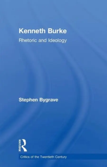 Kenneth Burke - Bygrave, Stephen
