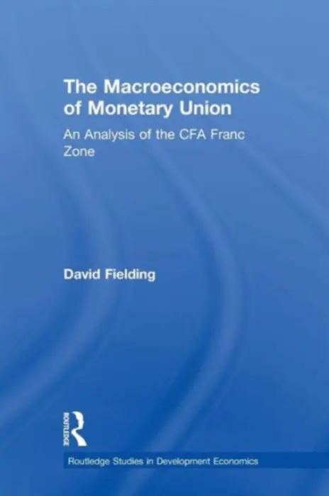Macroeconomics of Monetary Union - Fielding, David (University of Otago, New Zealand)