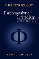 Psychoanalytic Criticism - Wright, Elizabeth (University of Cambridge)