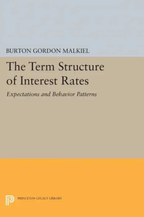 Term Structure of Interest Rates - Malkiel, Burton Gordon
