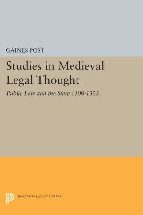 Studies in Medieval Legal Thought - Post, Gaines