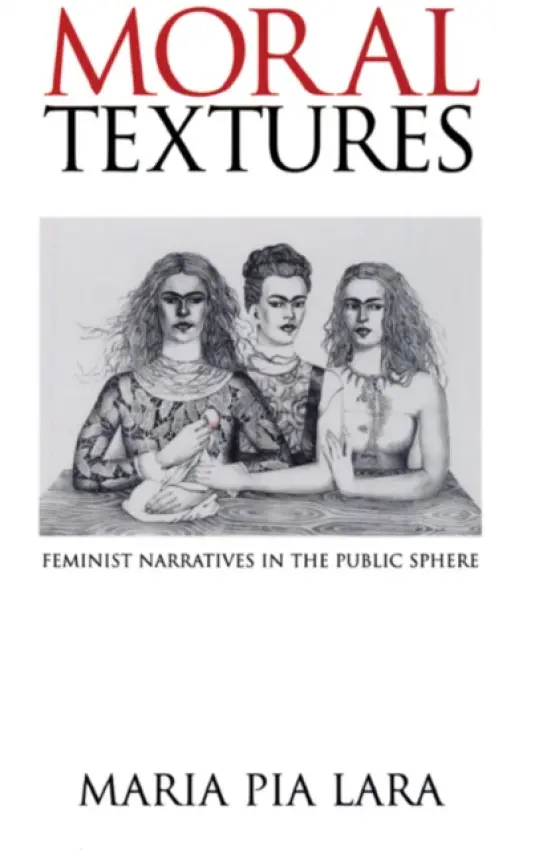 Moral Textures - Lara, Maria Pia (University Autonoma Metropolitana, Mexico)