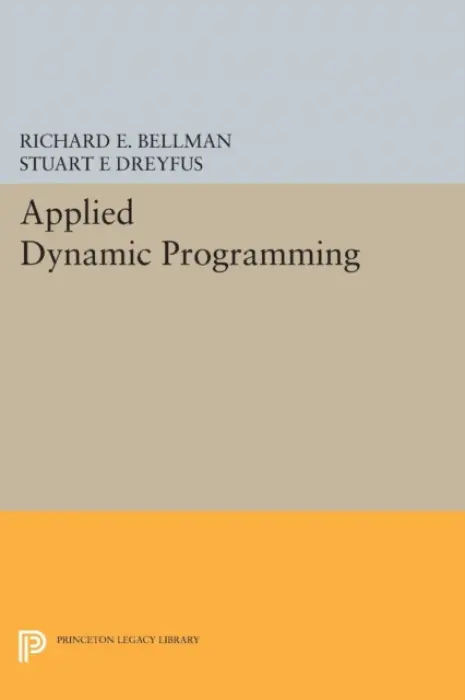 Applied Dynamic Programming - Bellman, Richard E. a Dreyfus, Stuart E