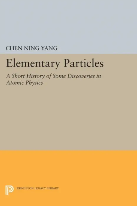 Elementary Particles - Yang, Chen Ning