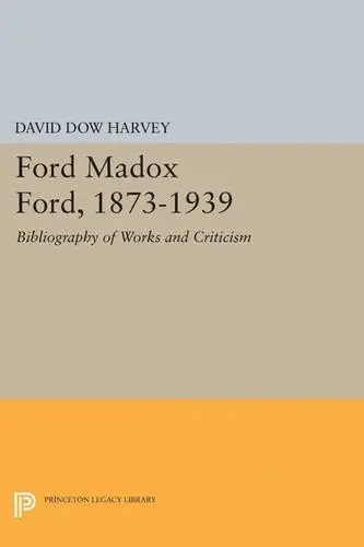Ford Madox Ford, 1873-1939 - Harvey, David Dow