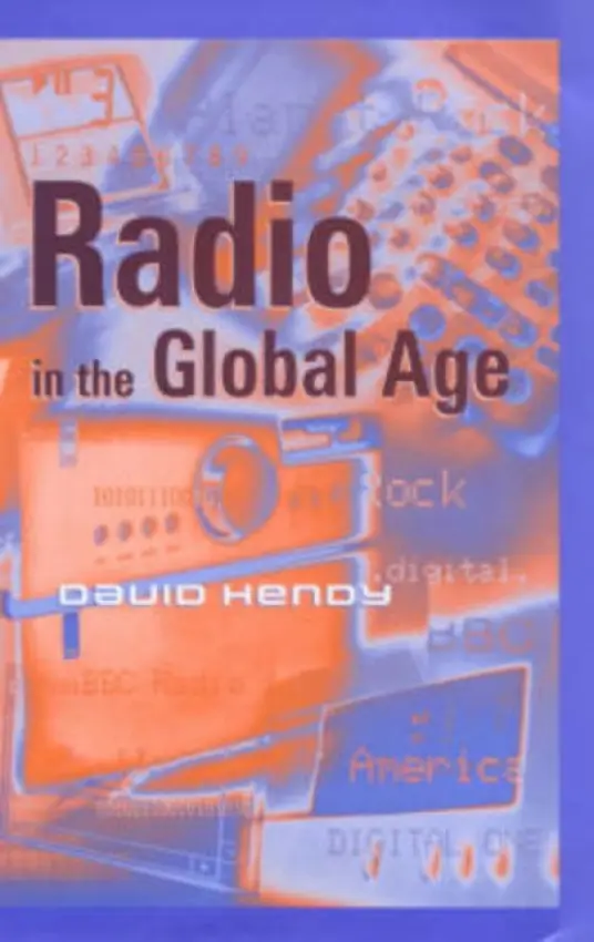 Radio in the Global Age - Hendy, David (University of Westminster)