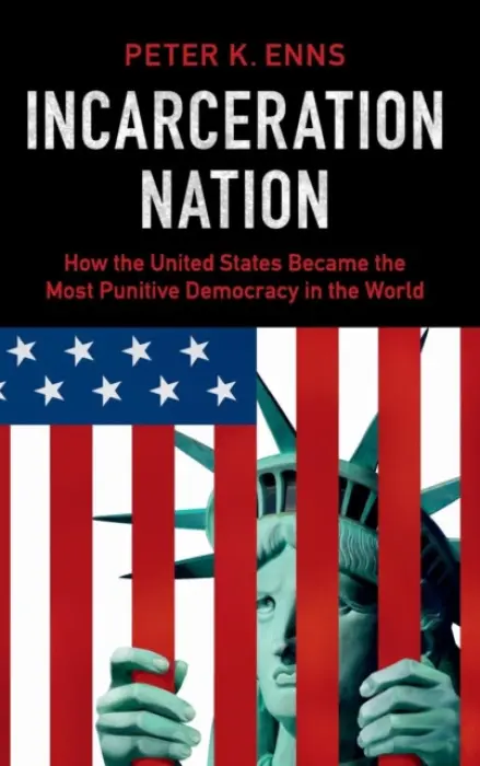 Incarceration Nation - Enns, Peter K. (Cornell University, New York)