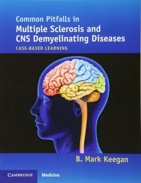 Common Pitfalls in Multiple Sclerosis and CNS Demyelinating Diseases - Keegan, B. Mark
