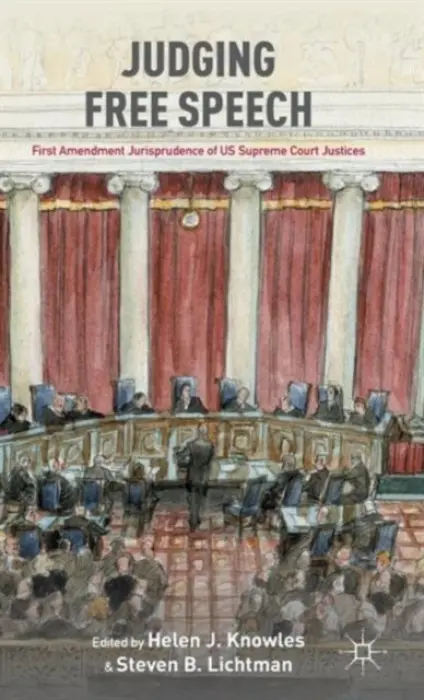 Judging Free Speech - Knowles, H. a Lichtman, S.
