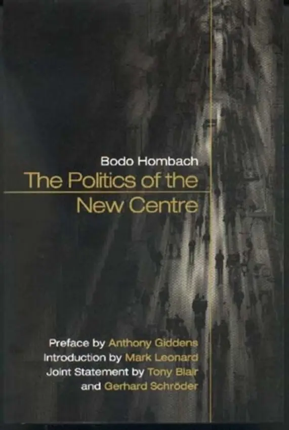 Politics of the New Centre - Hombach, Bodo (Special Coordinator of the Stability Pact for South Eastern Europe)