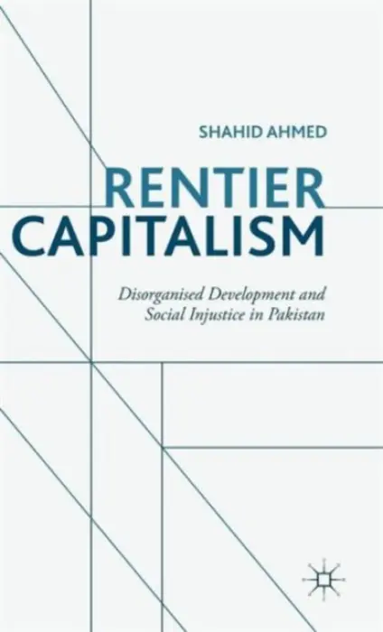 Rentier Capitalism - Ahmed, S.