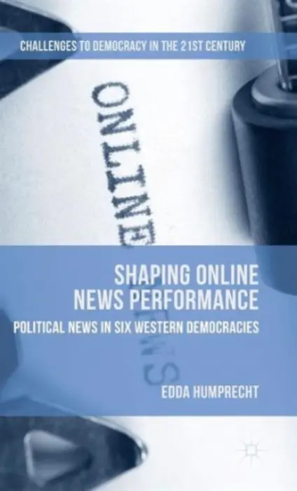 Shaping Online News Performance - Humprecht, Edda