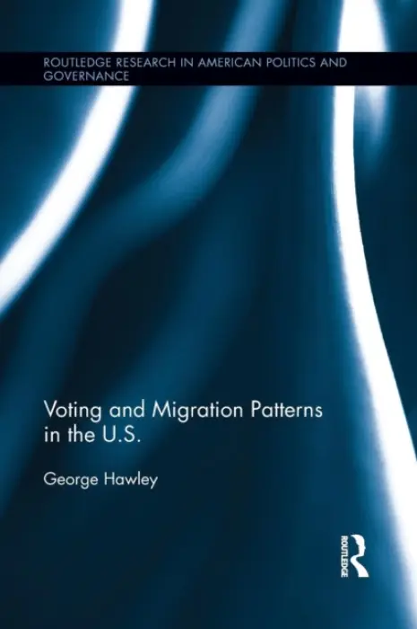 Voting and Migration Patterns in the U.S. - Hawley, George
