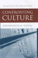 Confronting Culture - Inglis, David (University of Aberdeen) a Hughson, John (University of Wolverhampton)