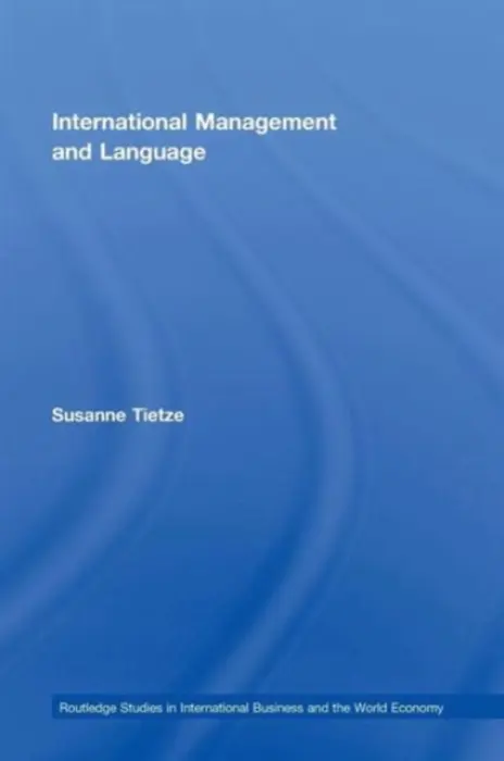 International Management and Language - Tietze, Susanne (Sheffield Hallam University, UK)