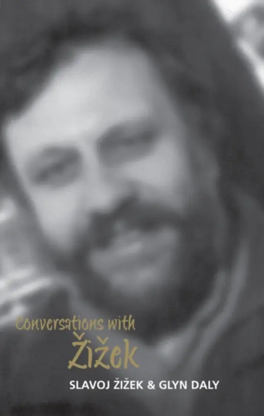 Conversations with Zizek - Zizek, Slavoj a Daly, Glyn (University College Northampton)