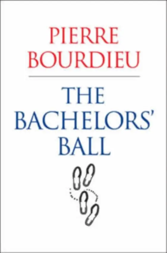 Bachelors' Ball - Bourdieu, Pierre (College de France)