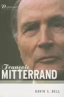 Francois Mitterrand - Bell, David S. (University of Leeds)