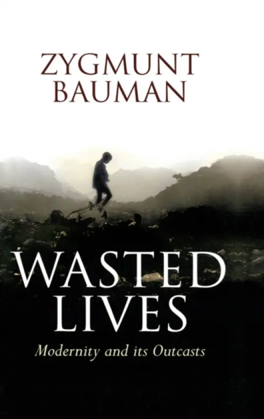Wasted Lives - Bauman, Zygmunt (University of Leeds a  University of Warsaw)