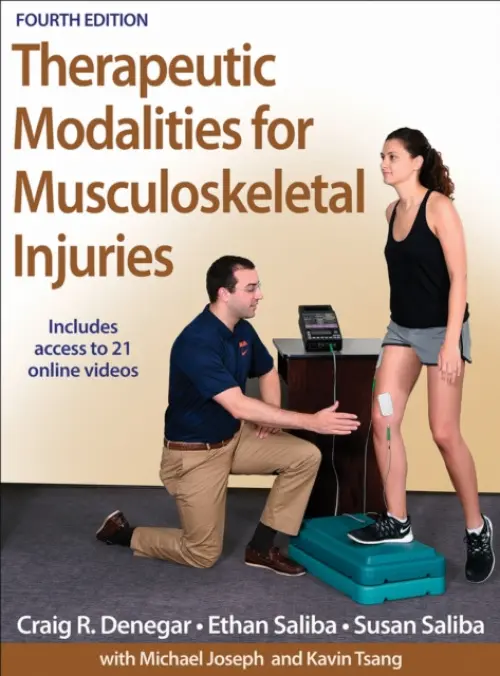 Therapeutic Modalities for Musculoskeletal Injuries - Denegar, Craig R. a Saliba, Ethan a Saliba, Susan