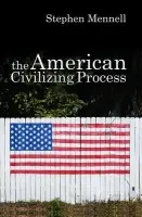 American Civilizing Process - Mennell, Stephen