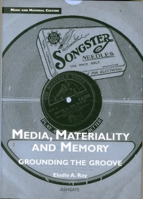 Media, Materiality and Memory - Roy, Elodie A.