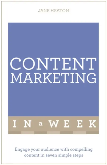 Content Marketing In A Week - Heaton, Jane