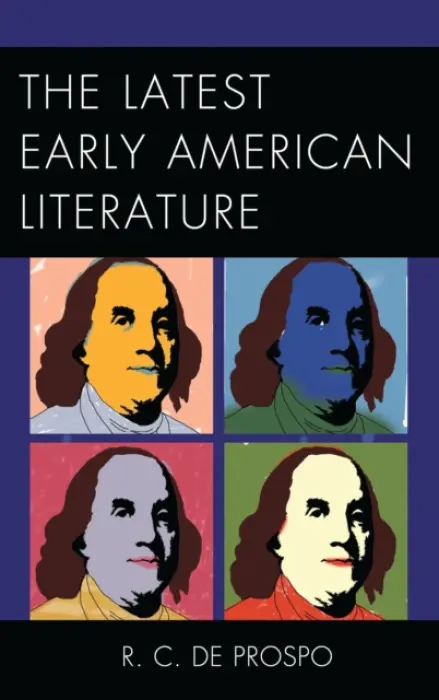 Latest Early American Literature - Prospo, R. C. De