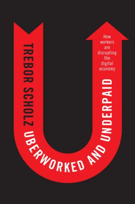 Uberworked and Underpaid - Scholz, Trebor