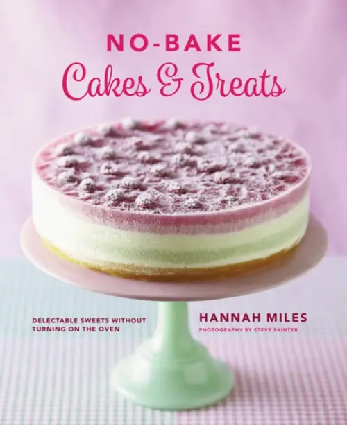No-Bake Cakes & Treats - Hannah Miles