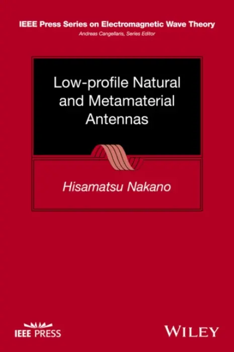 Low-profile Natural and Metamaterial Antennas - Nakano, Hisamatsu (Hosei University, Tokyo, Japan)