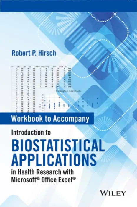 Introduction to Biostatistical Applications in Health Research with Microsoft Office Excel, Workbook - Hirsch, Robert P.