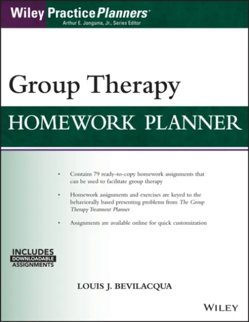 Group Therapy Homework Planner - Bevilacqua, Louis J. (Connections Adolescent and Family Care, Exton, Pennsylvania) a Berghuis, David J. (Life Guidance Services, Grand Rapids, MI, USA)