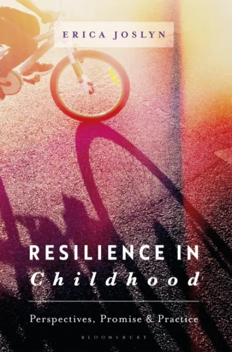 Resilience in Childhood - Joslyn, Erica (University Campus Suffolk, UK)