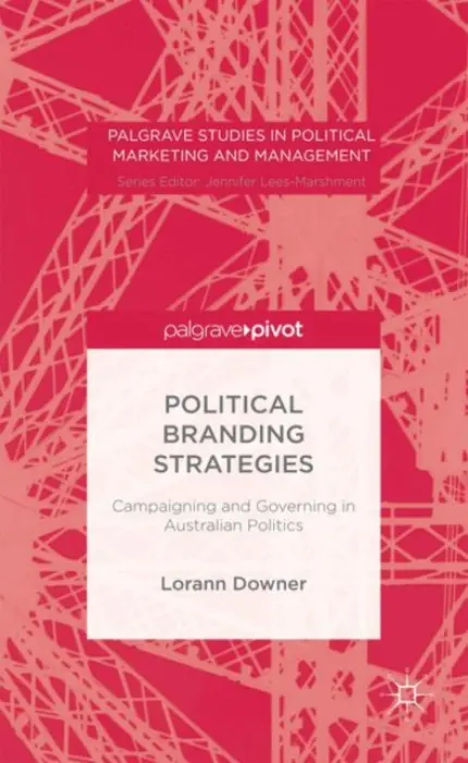 Political Branding Strategies - Downer, Lorann