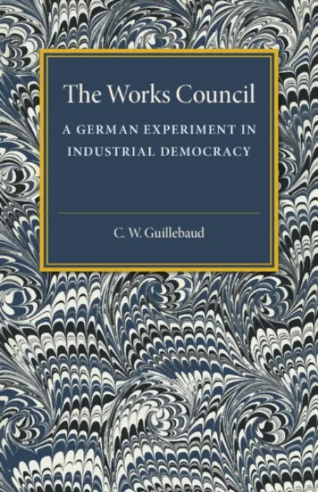 Works Council - Guillebaud, C. W.