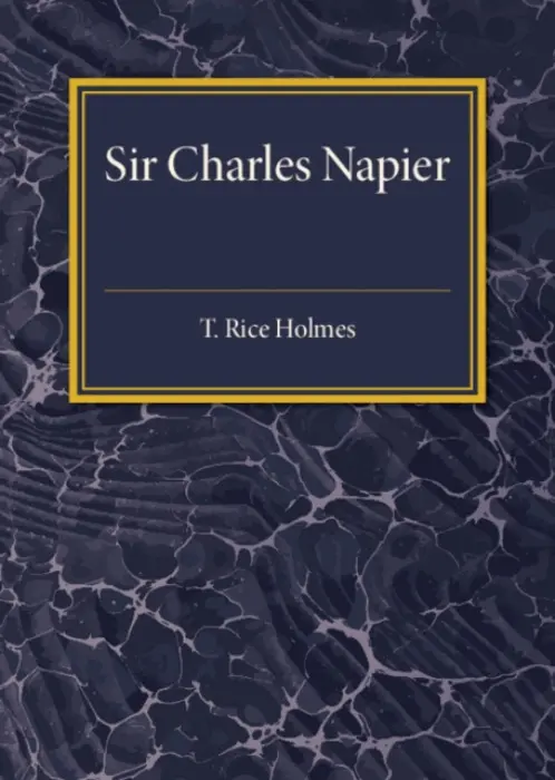 Sir Charles Napier - Holmes, T. Rice